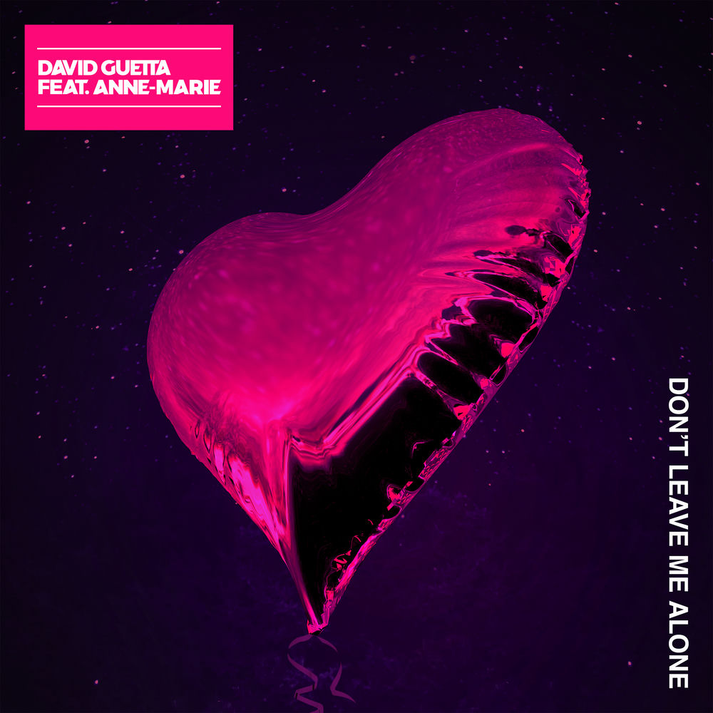 DON'T LEAVE ME ALONE by David Guetta FT Anne-Marie