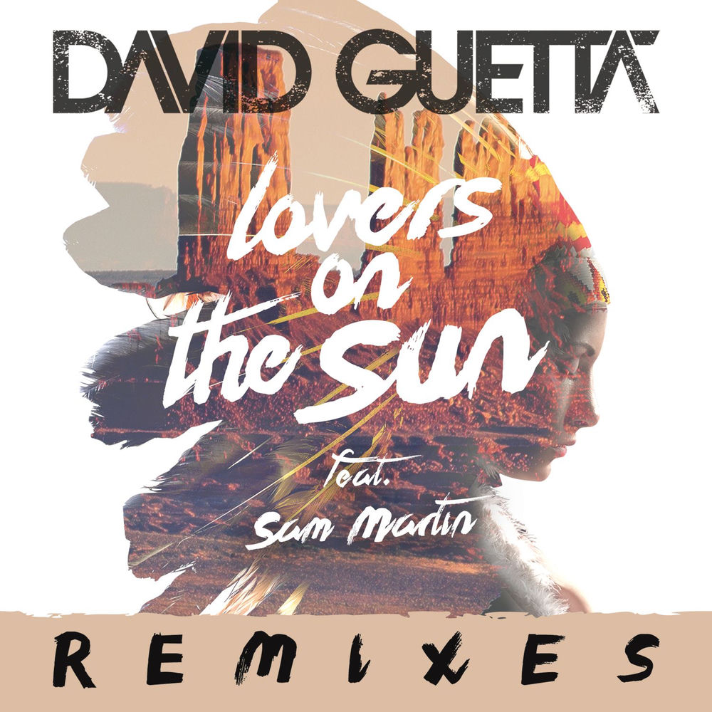 LOVERS ON THE SUN by David Guetta Feat. Sam Martin