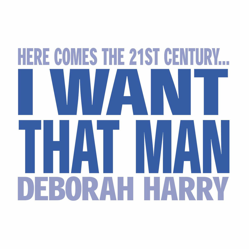 I Want That Man by Deborah Harry