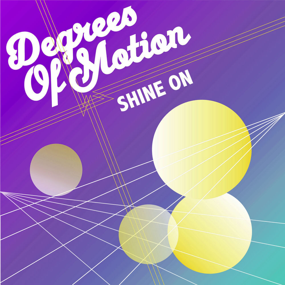 Shine On by Degrees Of Motion Featuring Biti