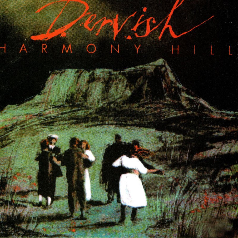 Harmony Hill by Dervish