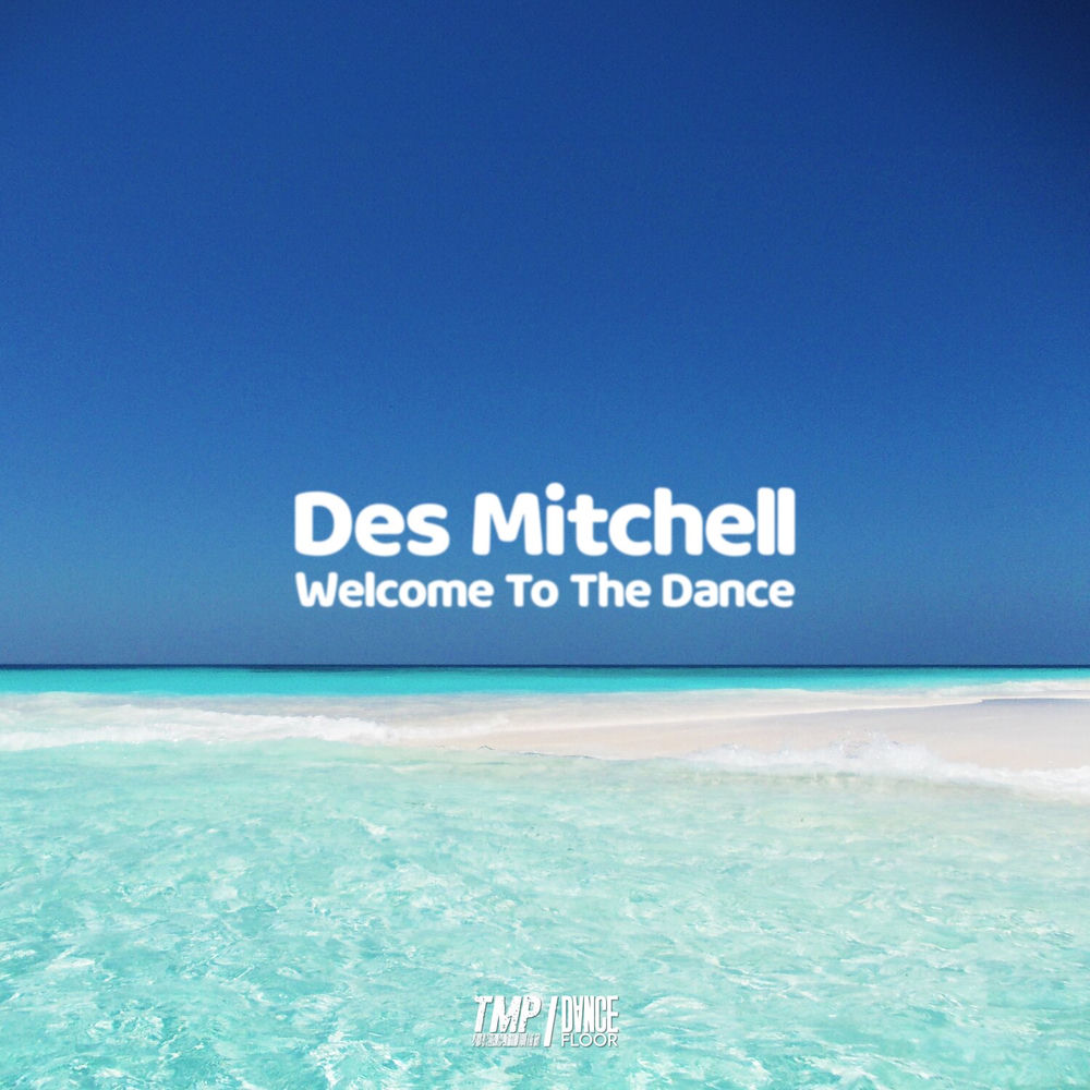 (Welcome) To The Dance by Des Mitchell