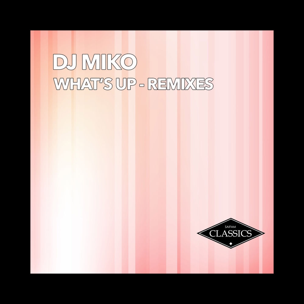 What'S Up by Dj Miko