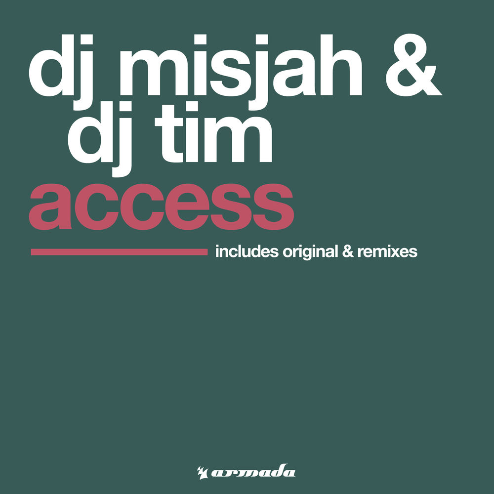 Access by Dj Misjah And Dj Tim