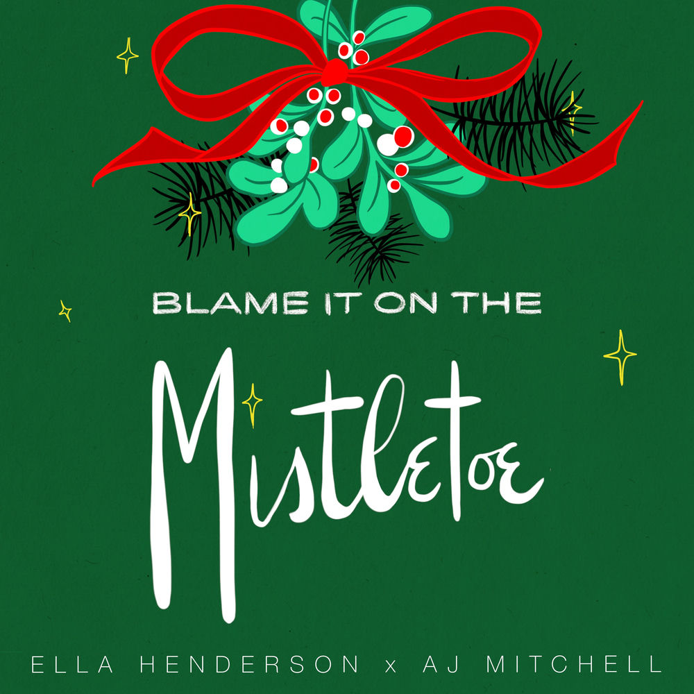 BLAME IT ON THE MISTLETOE by ELLA HENDERSON & AJ MITCHELL