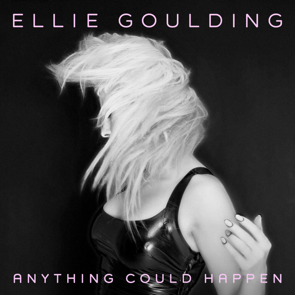 ANYTHING COULD HAPPEN by Ellie Goulding