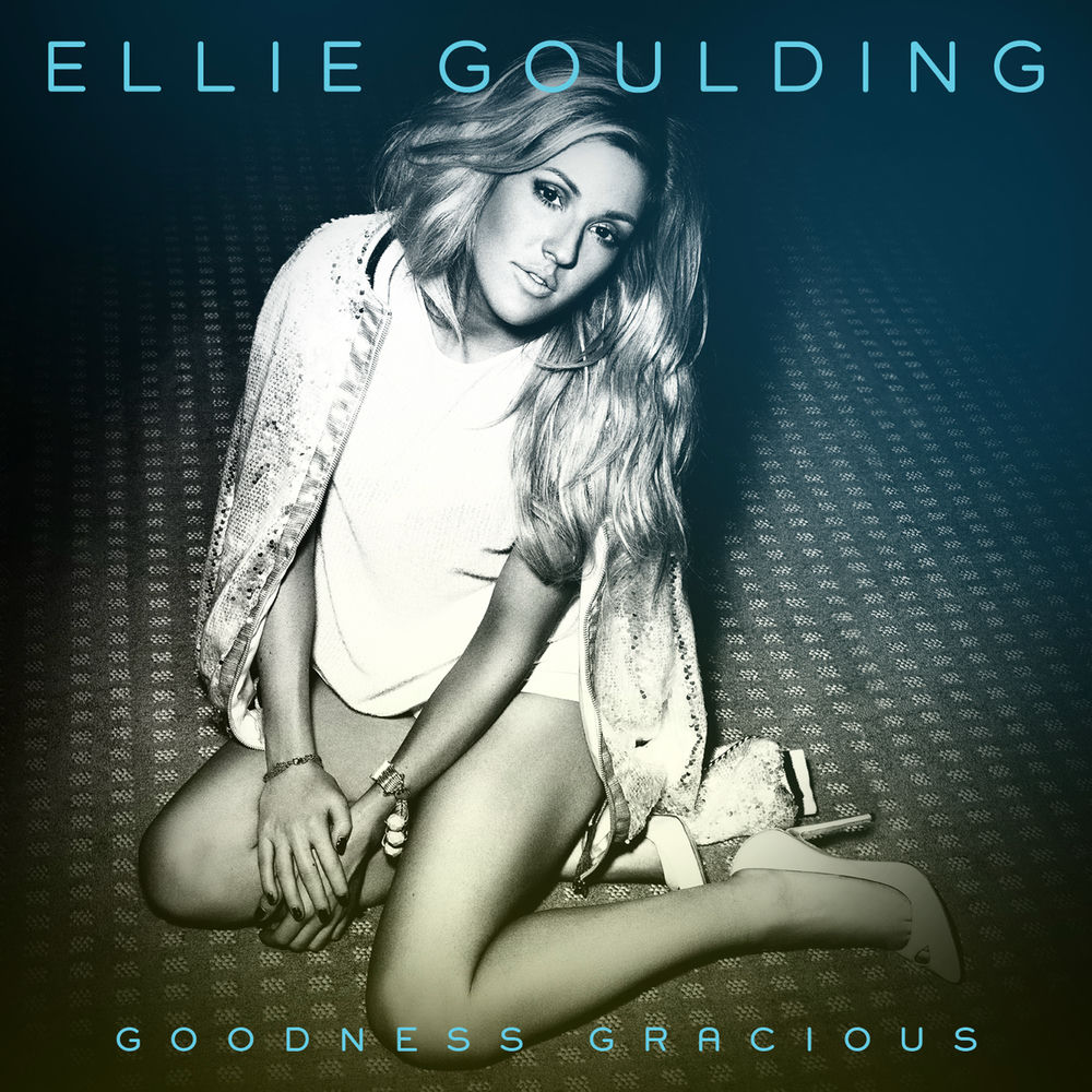 GOODNESS GRACIOUS by Ellie Goulding