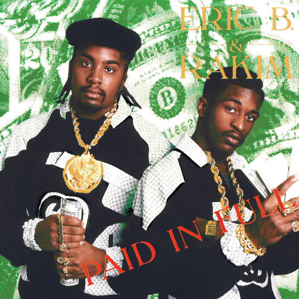I Know You Got Soul by Eric B And Rakim