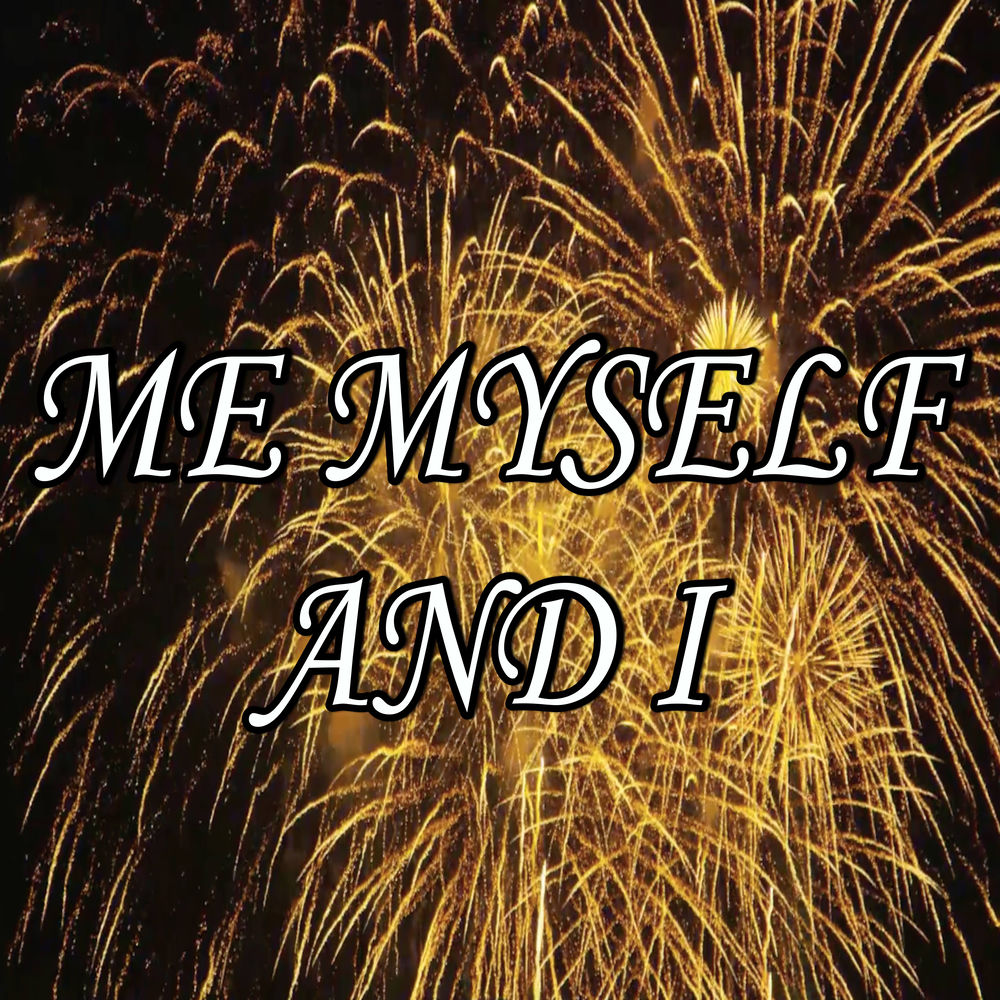 ME, MYSELF & I by G-Eazy X Bebe Rexha