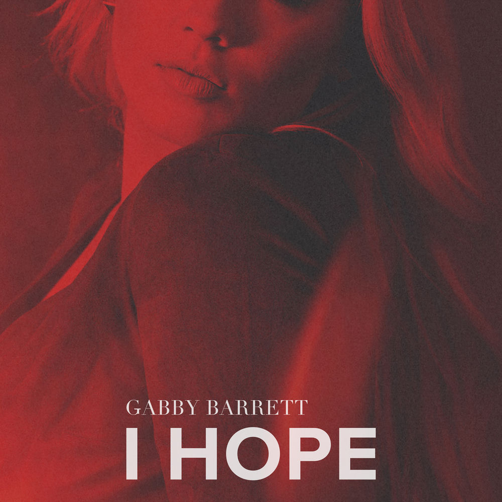 I HOPE by GABBY BARRETT FT CHARLIE PUTH