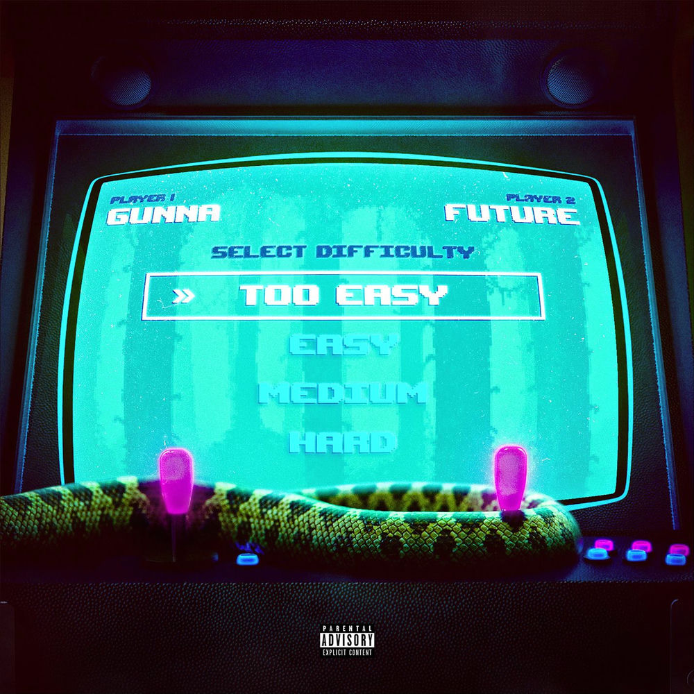 TOO EASY by GUNNA FT FUTURE