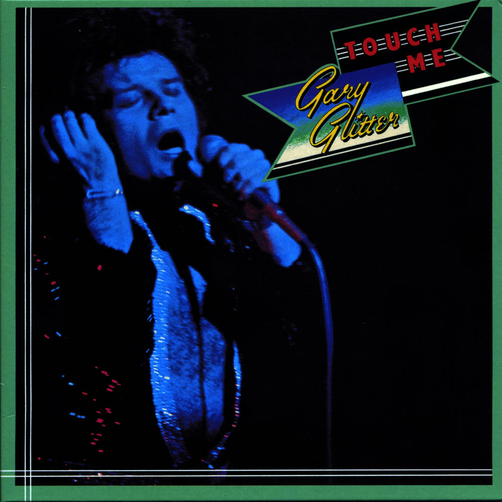 Do You Wanna Touch Me by Gary Glitter