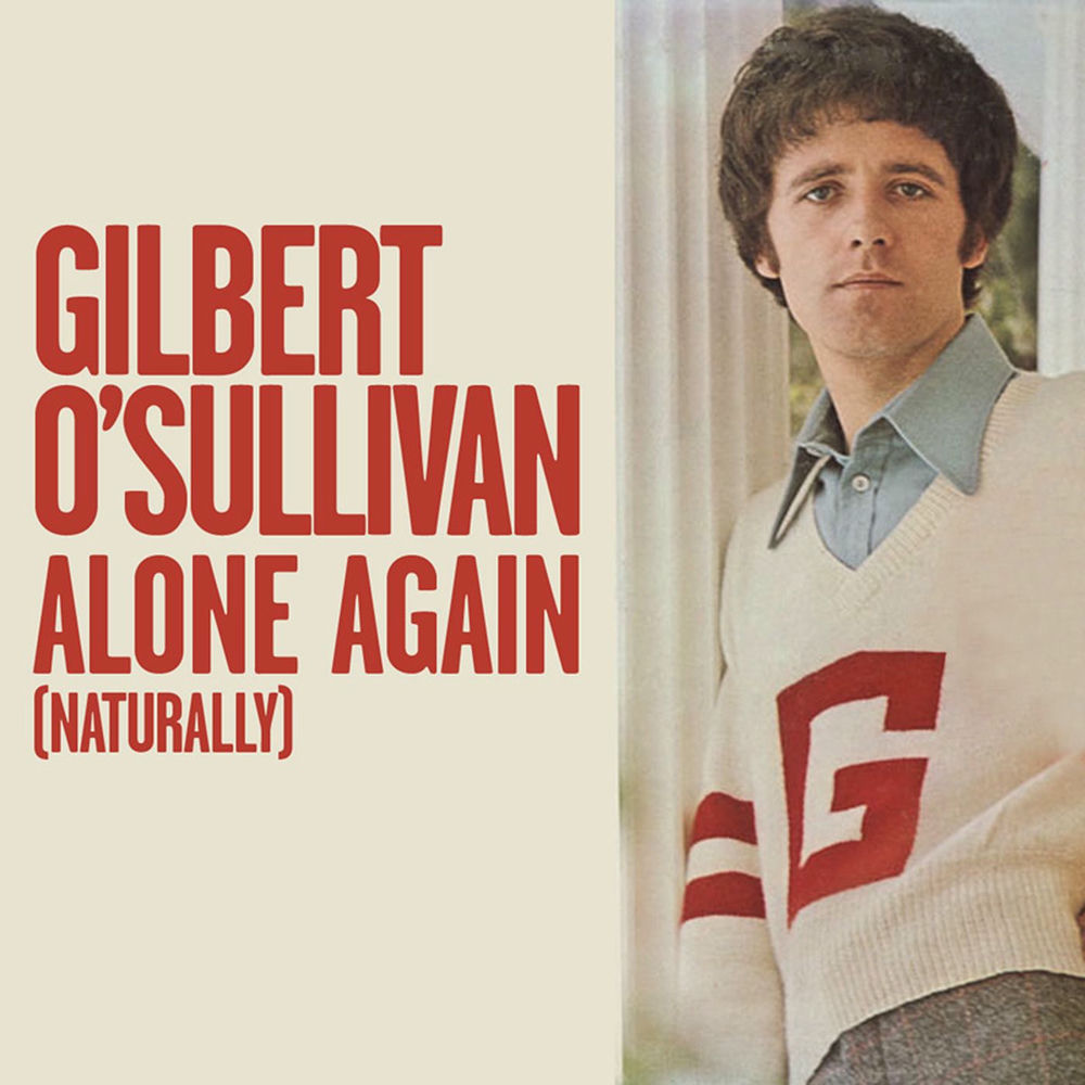 Alone Again Naturally by Gilbert O'Sullivan