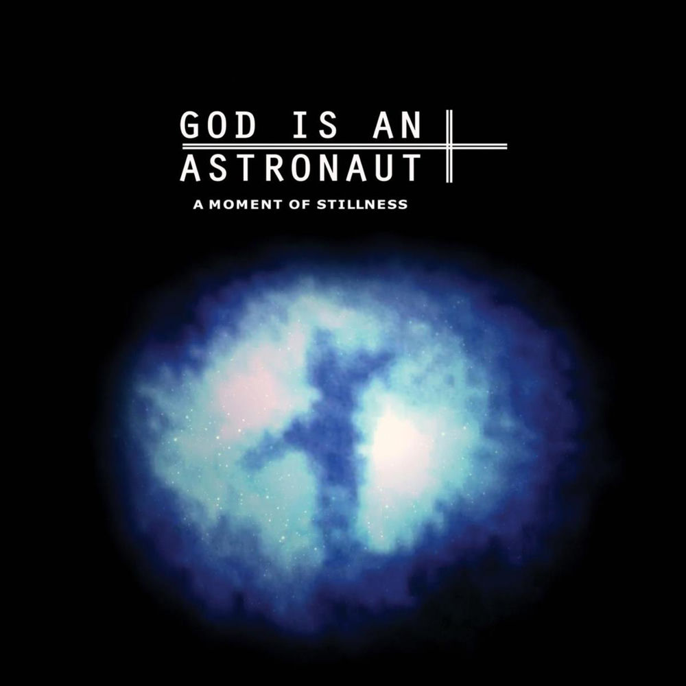 A MOMENT OF STILLNESS (EP) by God is an Astronaut