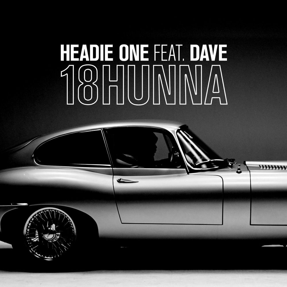 18HUNNA by HEADIE ONE FT DAVE
