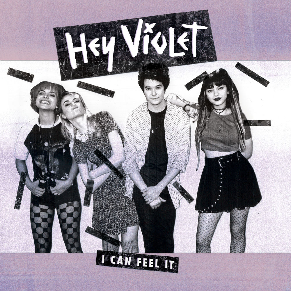 I CAN FEEL IT by HEY VIOLET