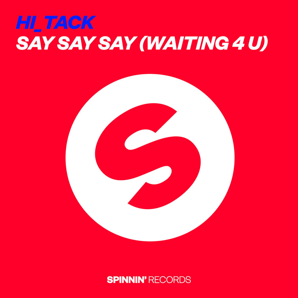 Say Say Say (Waiting 4 U) by Hi Tack