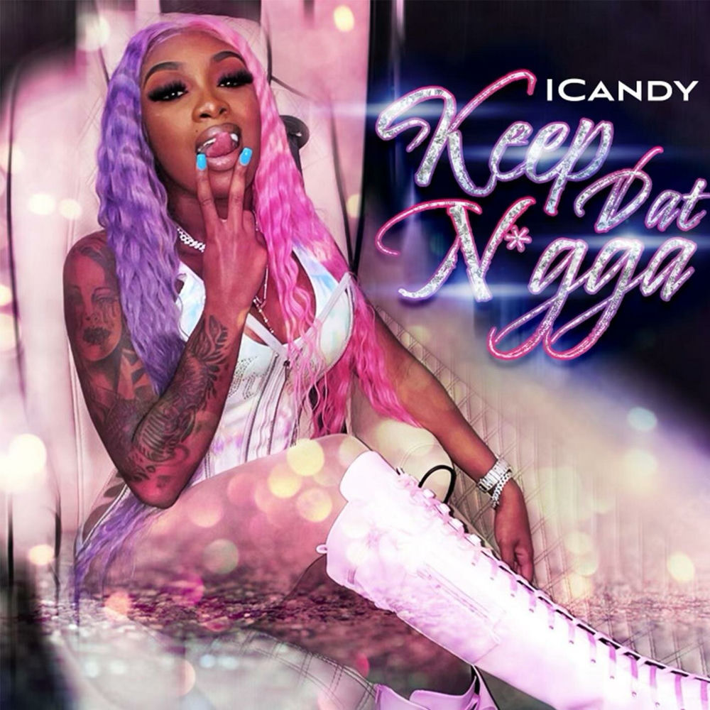 KEEP DAT NIGGA by ICANDY