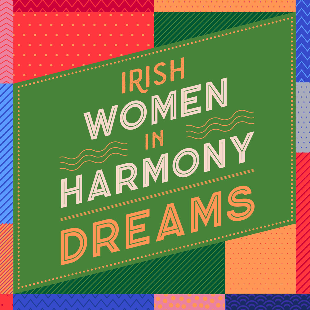 DREAMS by IRISH WOMEN IN HARMONY