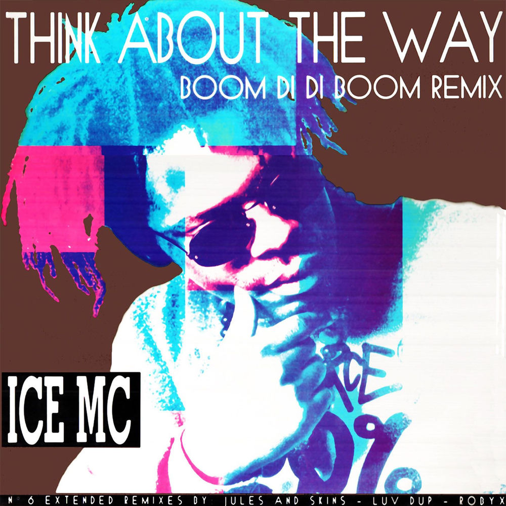 Think About The Way (Bom Digi Digi Bom) by Ice Mc