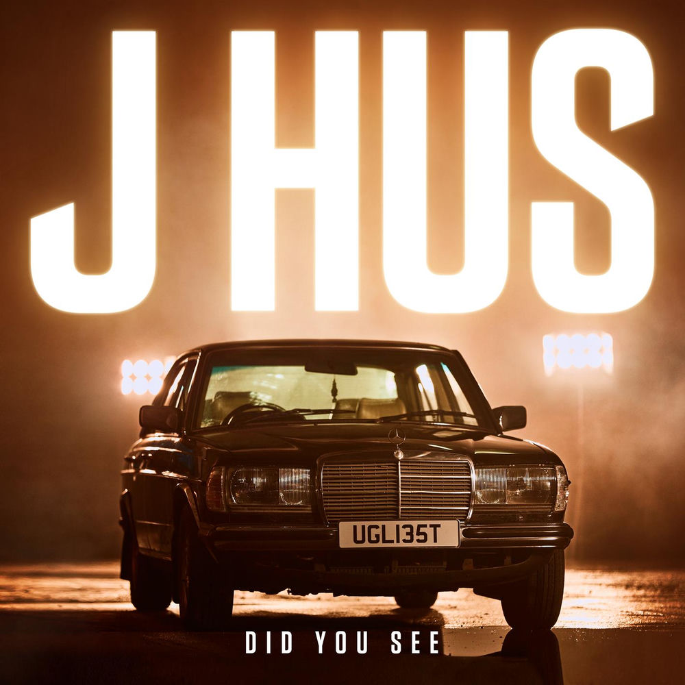 DID YOU SEE by J HUS