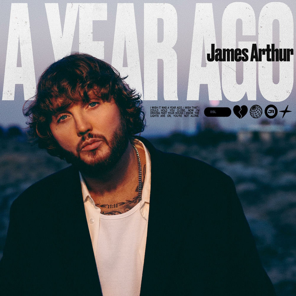 A YEAR AGO by JAMES ARTHUR