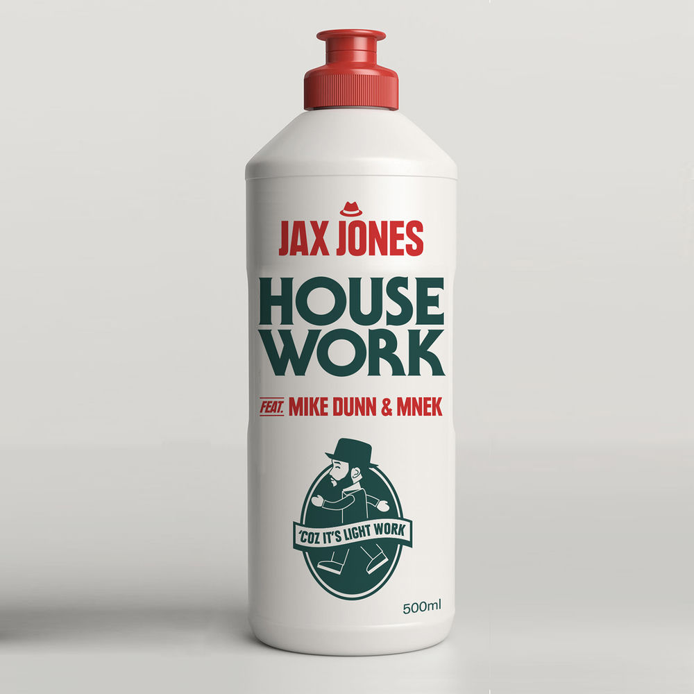 HOUSE WORK by JAX JONES FT MNEK & MIKE DUNN