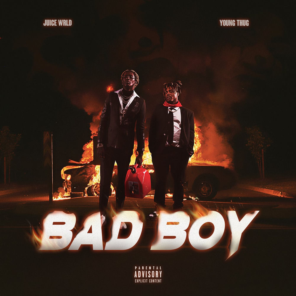 BAD BOY by JUICE WRLD FT YOUNG THUG