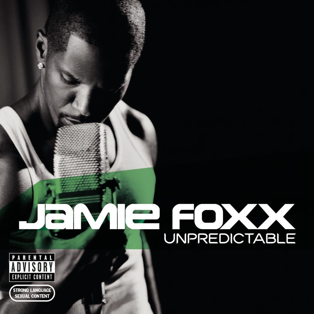 UNPREDICTABLE by Jamie Foxx featuring Ludacris