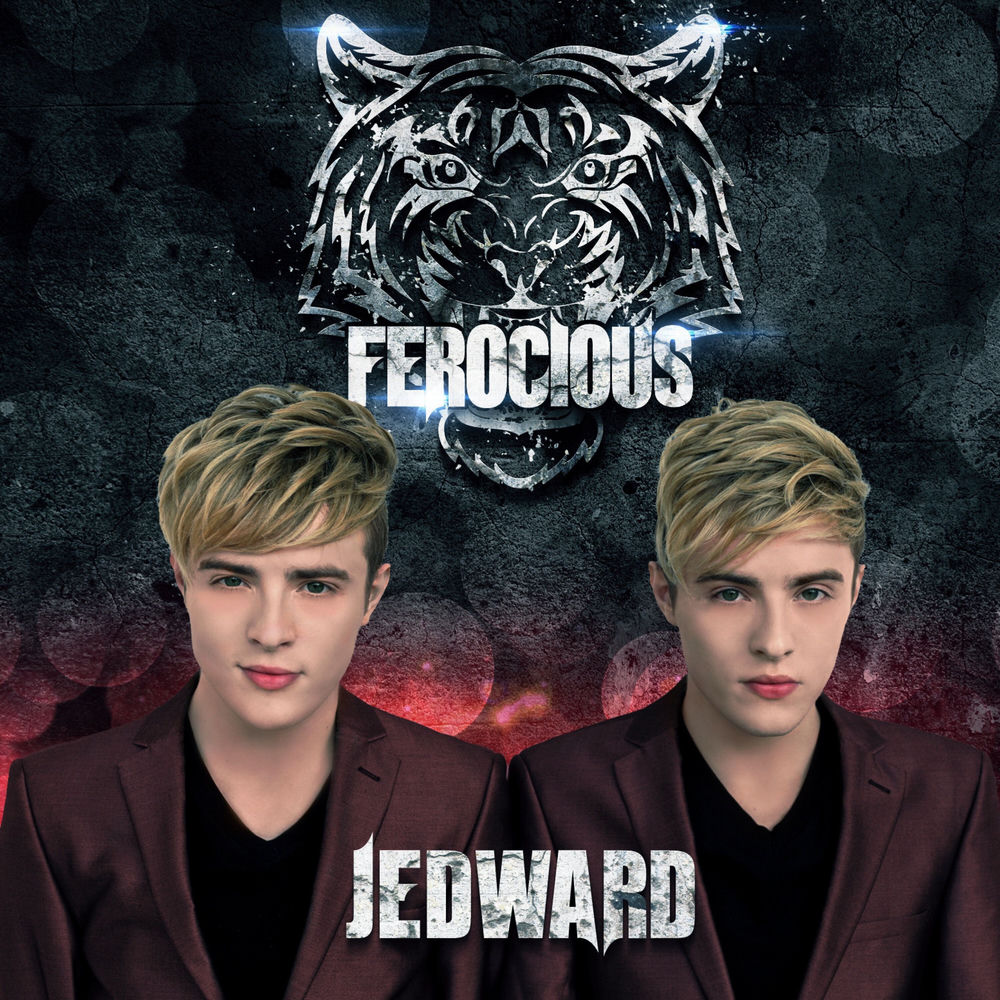 FEROCIOUS by Jedward