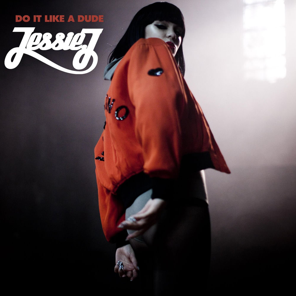DO IT LIKE A DUDE by Jessie J