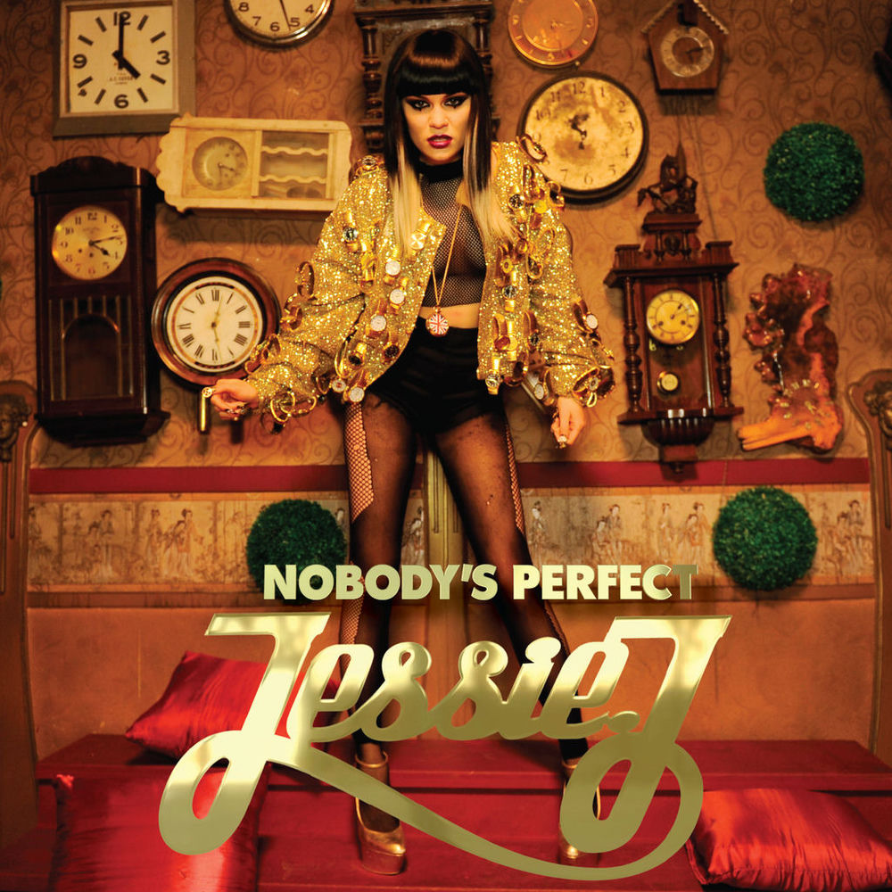 NOBODY'S PERFECT by Jessie J