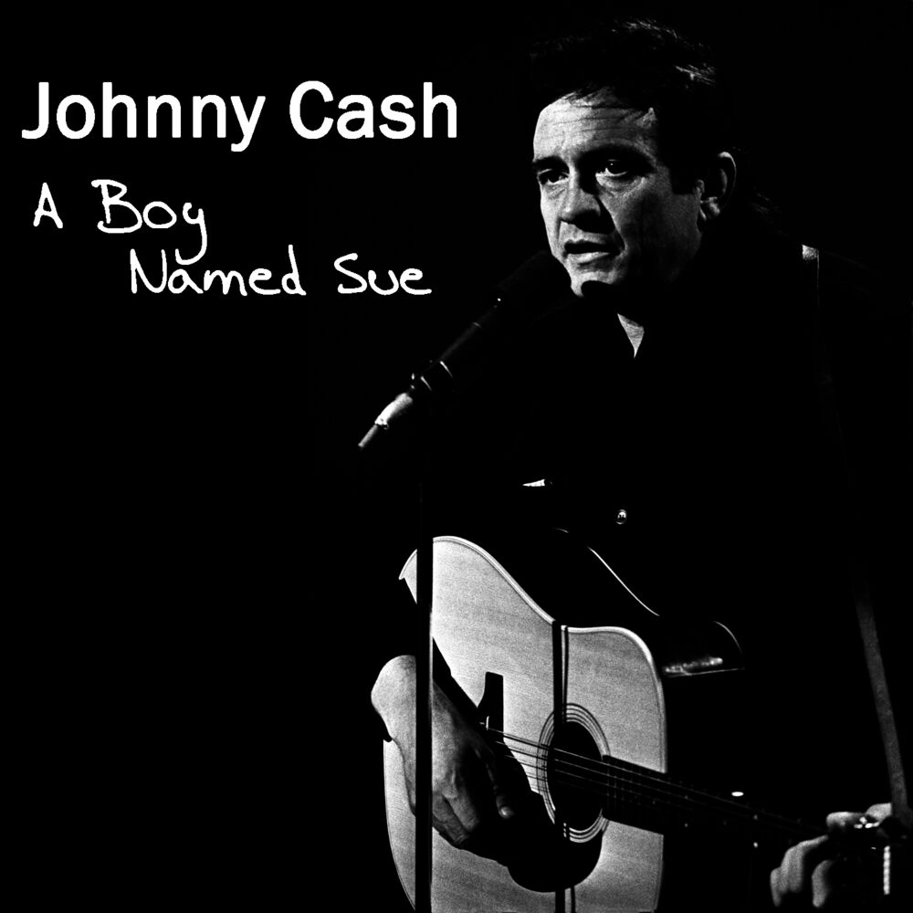 A BOY NAMED SUE by Johnny Cash