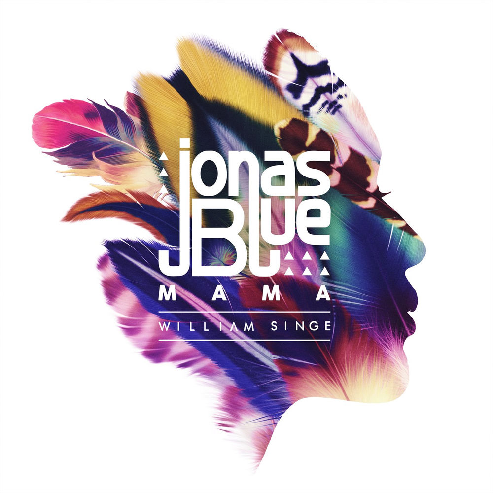 MAMA by Jonas Blue William Singe