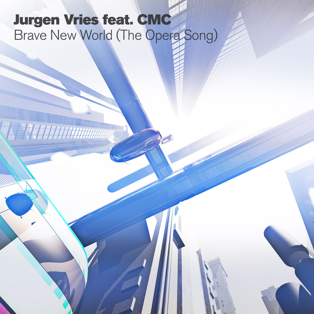 The Opera Song (Brave New World) by Jurgen Vries Featuring Cmc (Charlotte Church)