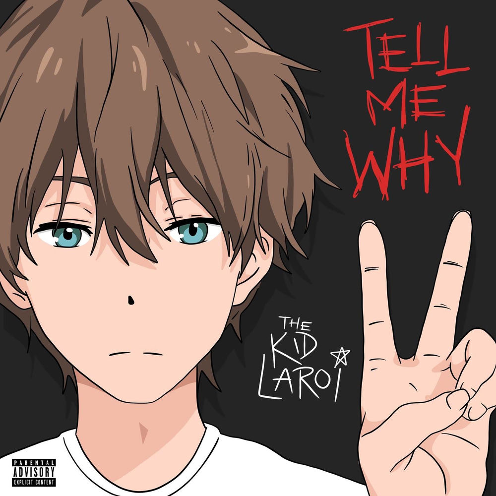 TELL ME WHY by KID LAROI