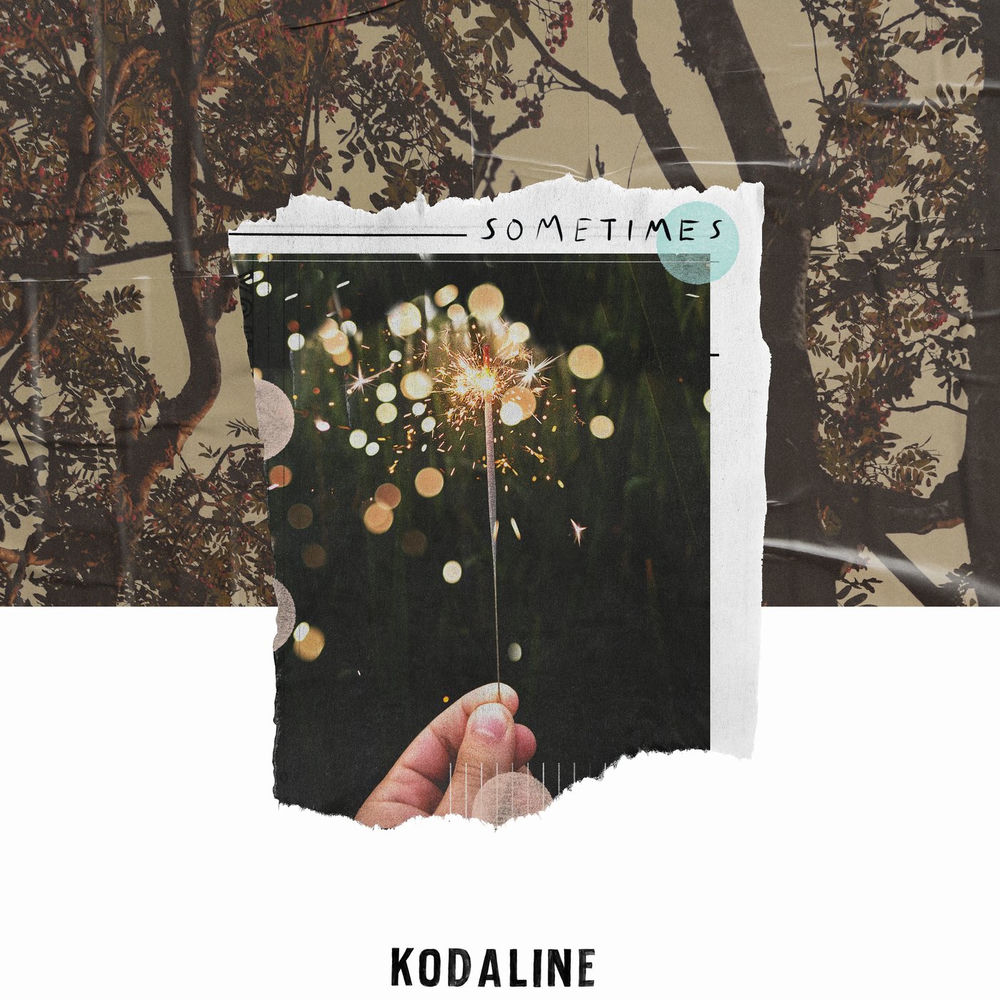 SOMETIMES by KODALINE