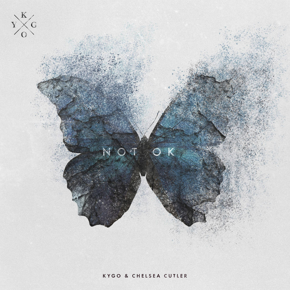 NOT OK by KYGO & CHELSEA CUTLER