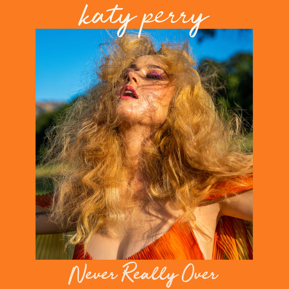 NEVER REALLY OVER by Katy Perry