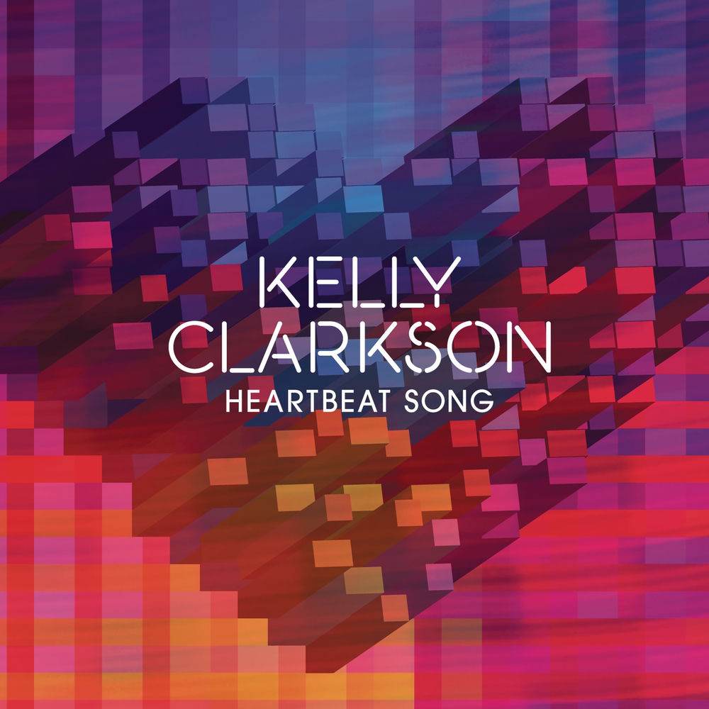 HEARTBEAT SONG by Kelly Clarkson