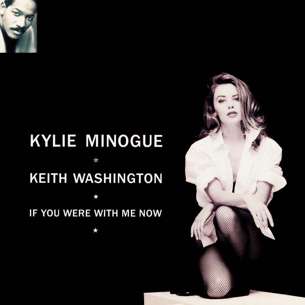 If You Were With Me Now by Kylie Minogue And Keith Washington