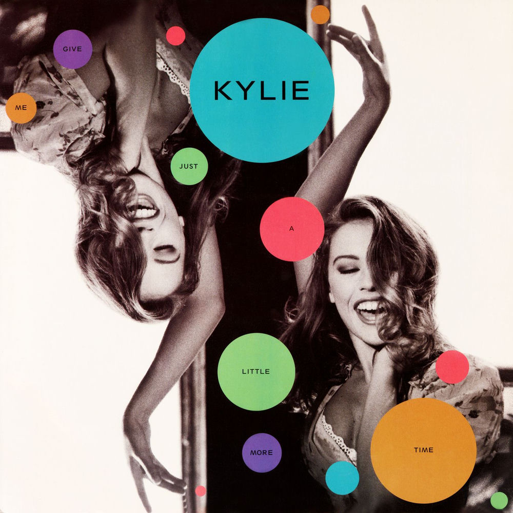 Give Me Just A Little More Time by Kylie Minogue