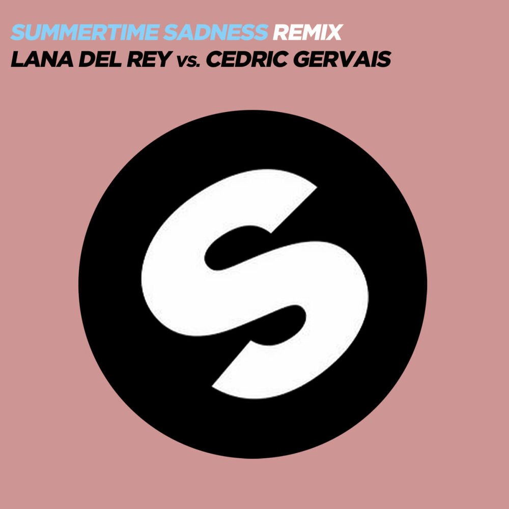 SUMMERTIME SADNESS by LANA DEL REY VS CEDRIC GERVAIS