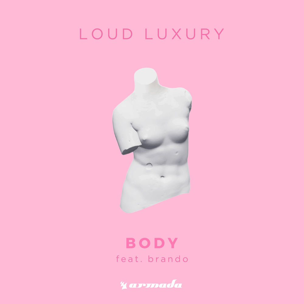 BODY by LOUD LUXURY