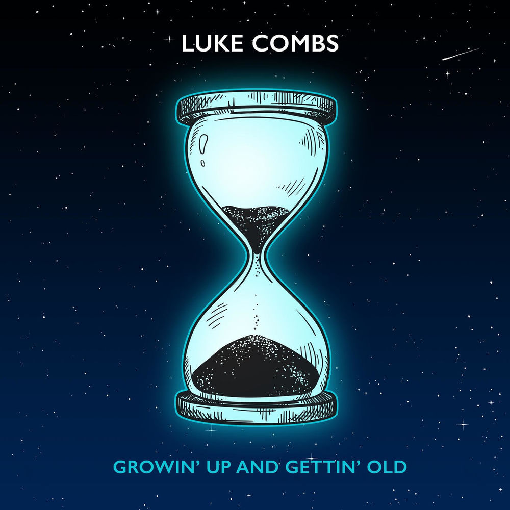 GROWIN' UP AND GETTIN' OLD by LUKE COMBS