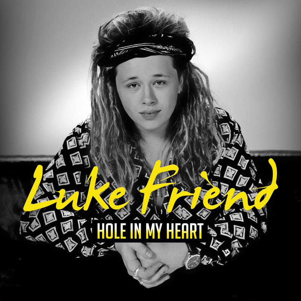 HOLE IN MY HEART by LUKE FRIEND