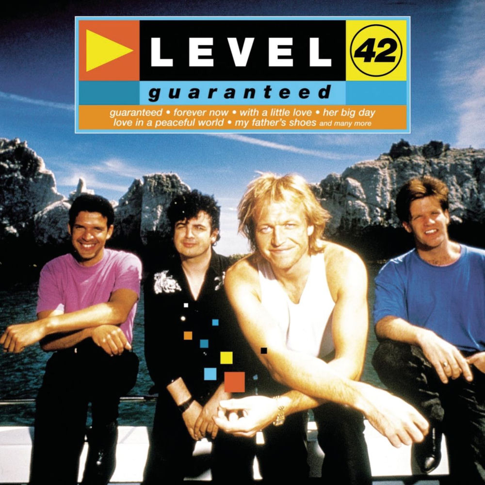 Guaranteed by Level 42