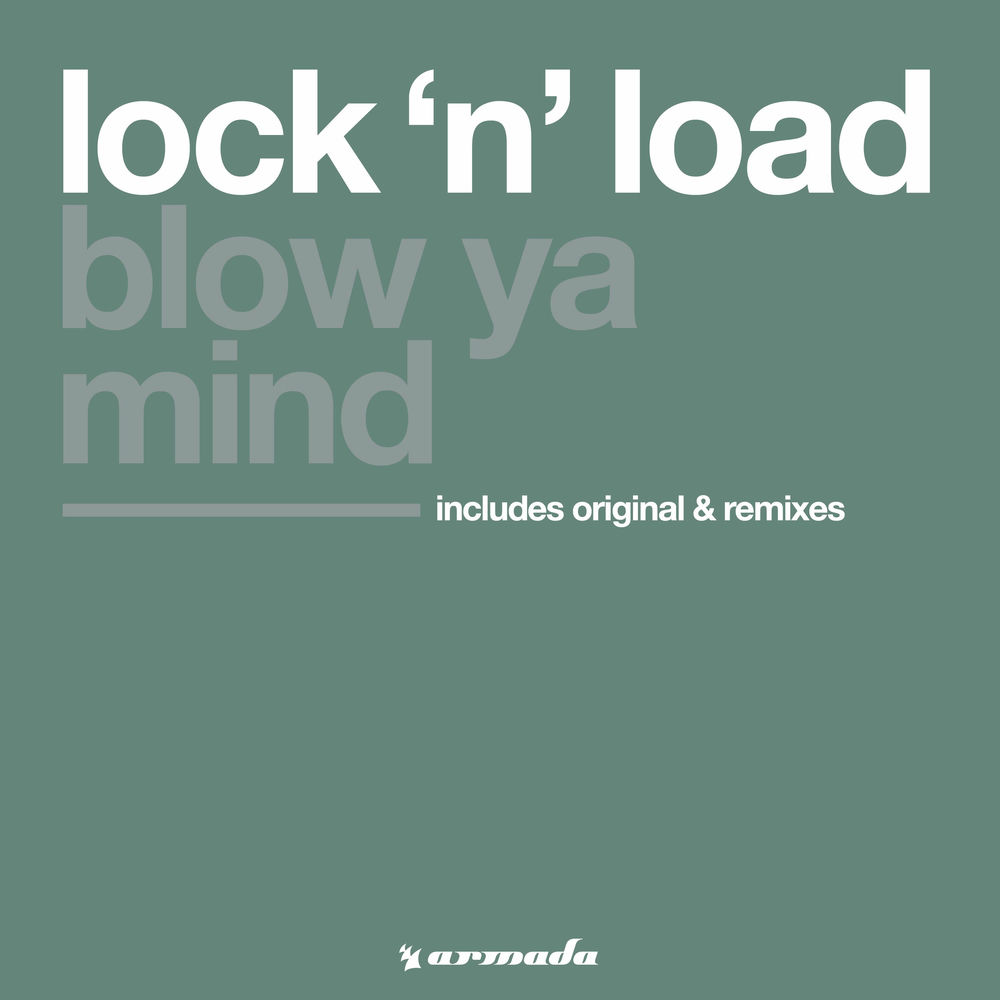 Blow Ya Mind by Lock 'N' Load
