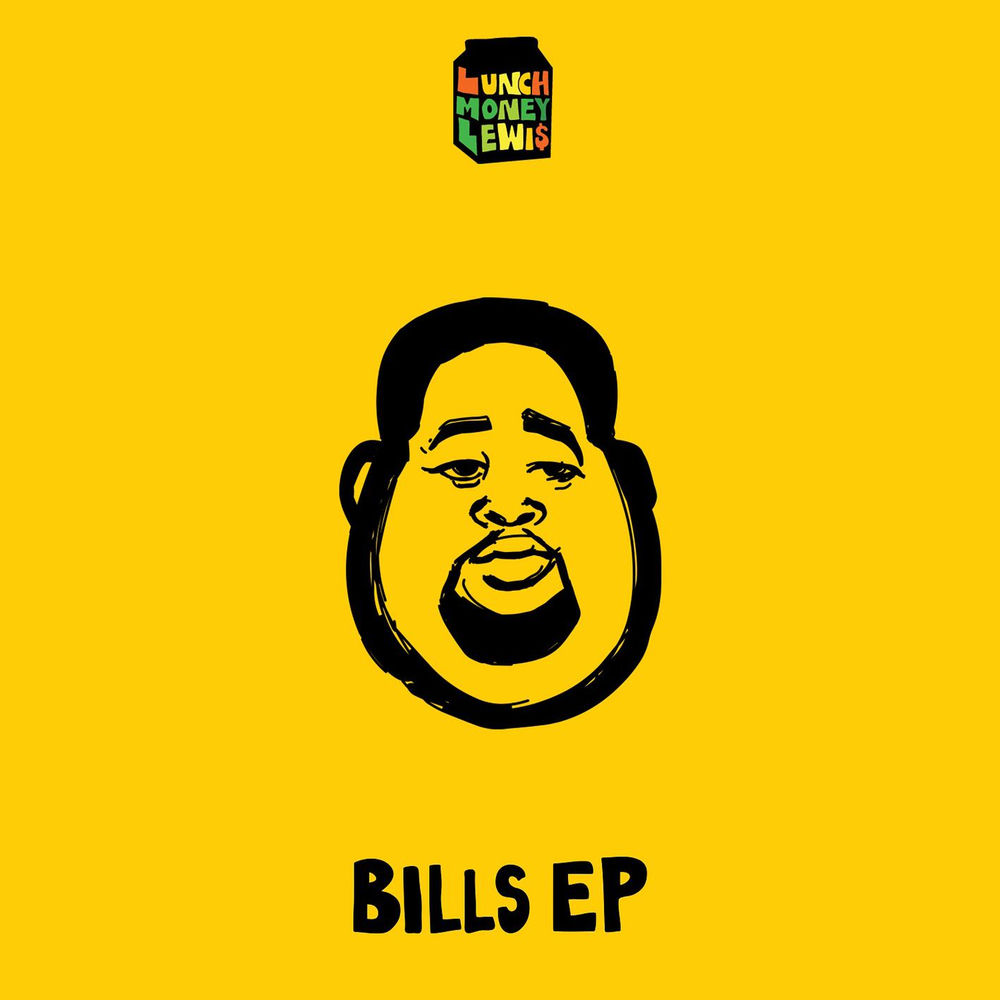 BILLS by Lunchmoney Lewis