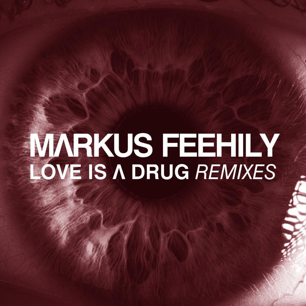 LOVE IS A DRUG by MARKUS FEEHILY
